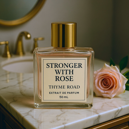 STRONGER WITH ROSE by Thyme Road – Extrait de Parfum (50 mL)